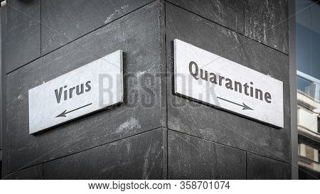 Street Sign To Quarantine Versus Virus