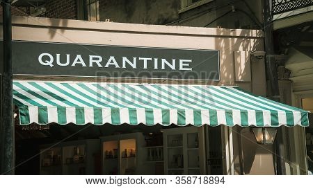 Street Sign To Quarantine Versus Virus