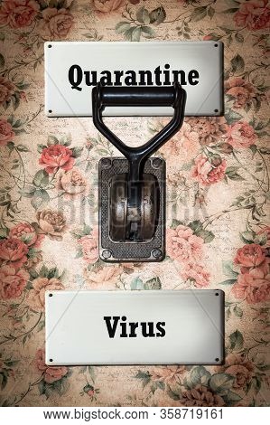 Street Sign To Quarantine Versus Virus