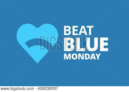 Beat Blue Monday Slogan, Vector Illustration Design