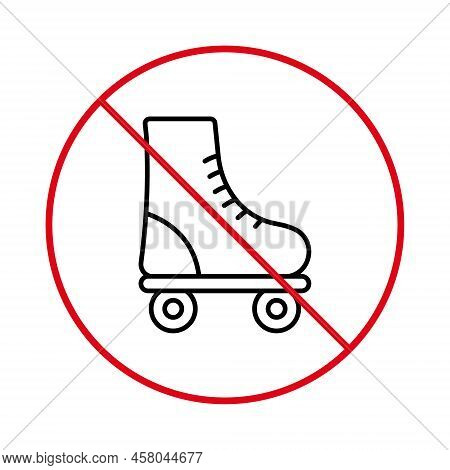 Ban Rollerskate Black Line Icon. Sport Footwear Red Stop Circle Symbol. Forbidden Roller Skate Picto