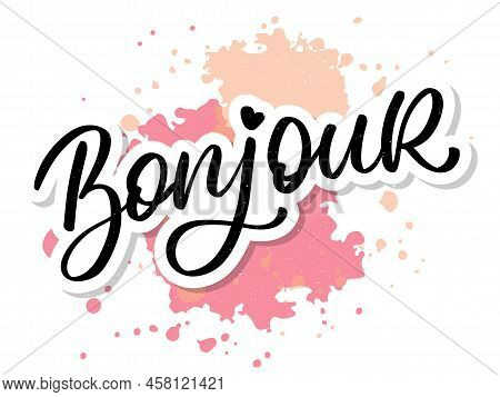 Bonjour Paris Phrase Vector Lettering Calligraphy Brush Chalkboard