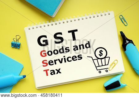 Goods And Services Tax Gst Is Shown Using A Text
