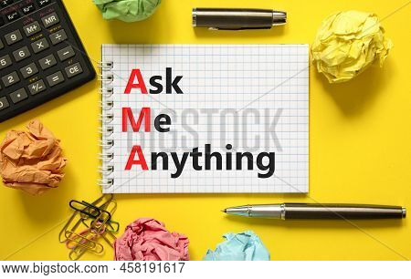 Ama Ask Me Anything Symbol. Concept Words Ama Ask Me Anything On White Note On A Beautiful Yellow Ba