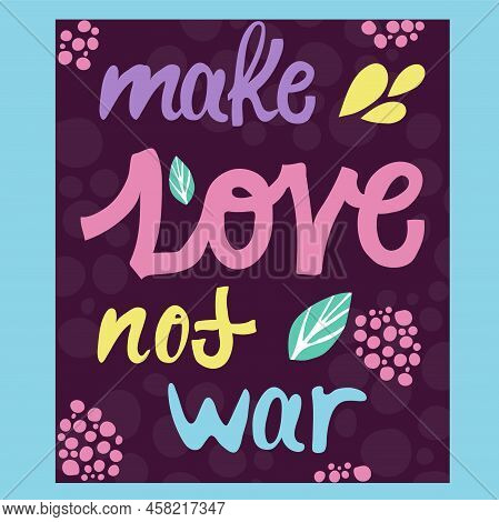 Anti War Poster, Make Love Not War