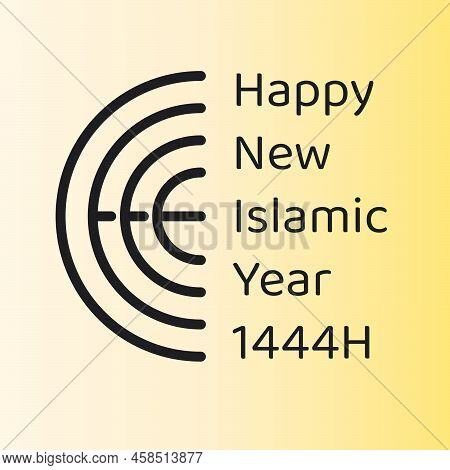Vector Illustration Happy New Hijri Year 1444 . Happy Islamic New Year. Graphic Design For The Decor