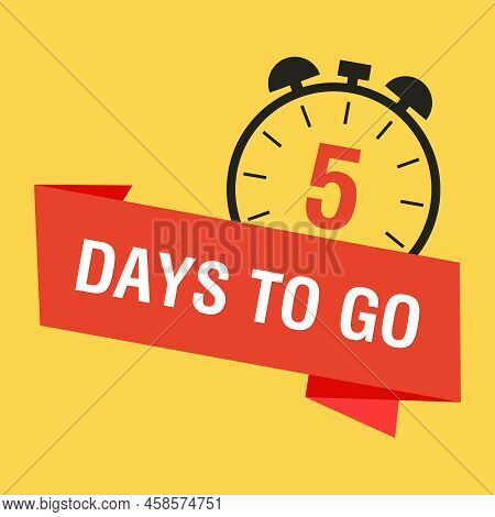 5 Days To Go Last Countdown Icon. Five Days Go Sale Price Offer Promo Deal Timer. Vector