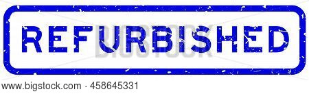 Grunge Blue Refurbished Word Square Rubber Seal Stamp On White Background