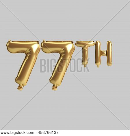 3d Illustration Of 77th Gold Balloons Isolated On Background