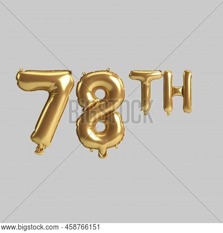3d Illustration Of 78th Gold Balloons Isolated On Background