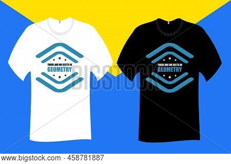 There Are No Sects In Geometry T Shirt