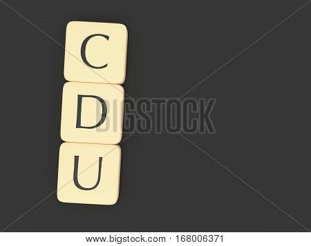 BERLIN GERMANY - FEBRUARY 1 2017: German Politics Concept: Letter Tiles CDU 3d illustration