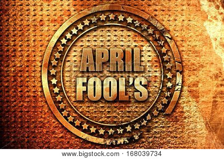 april fool's, 3D rendering, grunge metal stamp