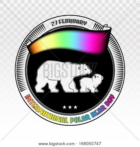 International Polar Bear Day.  A white Ursus maritimus and northern lights.  Vector illustration of aurora in the background.  Round label isolated on white.