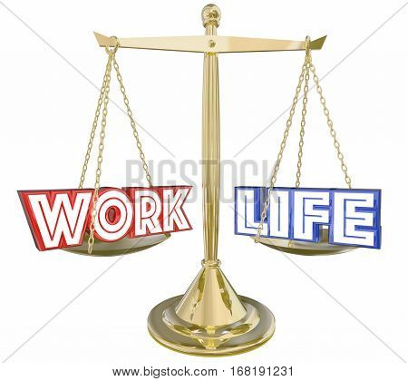 Work Life Balance Take Time Off Words Scale 3d Illustration
