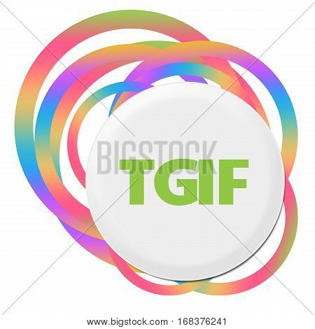 TGIF text alphabets written over colorful background.