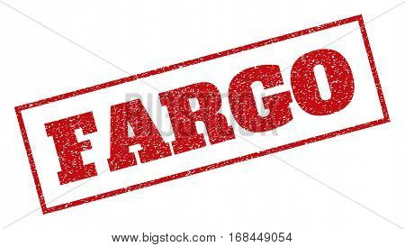 Red rubber seal stamp with Fargo text. Vector tag inside rectangular banner. Grunge design and dirty texture for watermark labels. Inclined sticker.