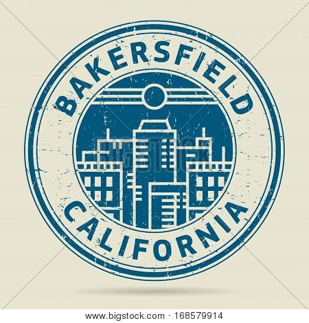 Grunge rubber stamp or label with text Bakersfield California written inside vector illustration