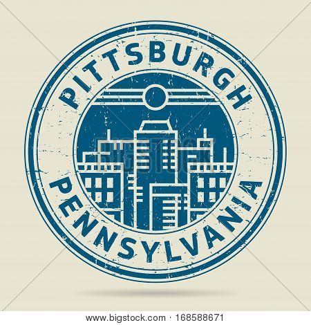 Grunge rubber stamp or label with text Pittsburgh Pennsylvania written inside vector illustration