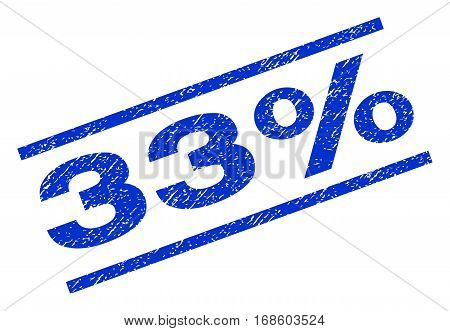33 Percent watermark stamp. Text tag between parallel lines with grunge design style. Rotated rubber seal stamp with dust texture. Vector blue ink imprint on a white background.