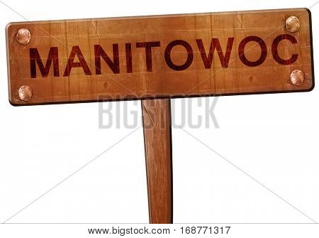 manitowoc road sign, 3D rendering
