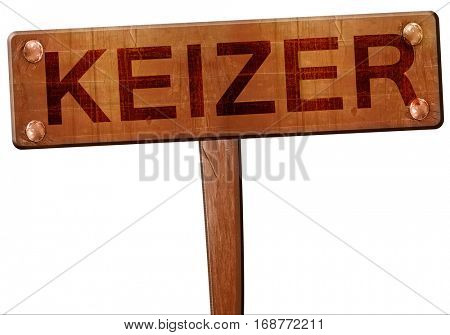keizer road sign, 3D rendering