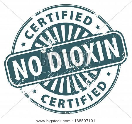 Grunge rubber stamp with the text No Dioxin written inside the stamp