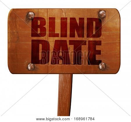 blind date, 3D rendering, text on wooden sign