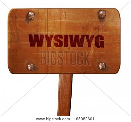wysiwyg, 3D rendering, text on wooden sign