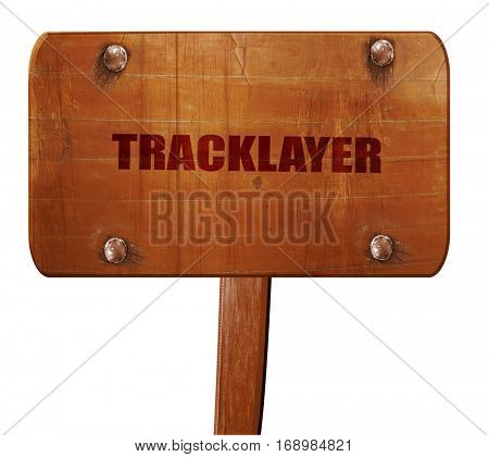 tracklayer, 3D rendering, text on wooden sign
