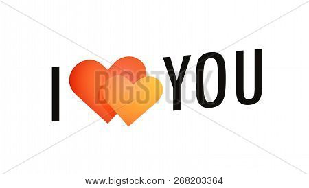 I Love You Label With Pair Of Hearts Symbol. Black Text Lettering For Valentines Day Card, Vector Il