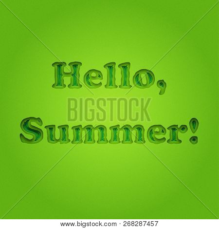 Hello Summer, Typographic Inscription On Vintage Monochrome Green Background