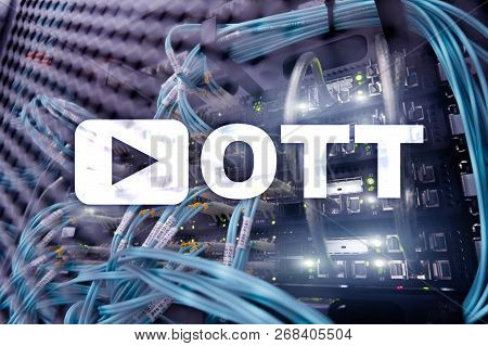 Ott, Iptv, Video Streaming Over The Internet.