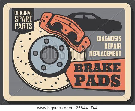 Car Service, Vehicle Garage Station Vintage Poster. Vector Retro Design Of Brake Pads Replacement, C