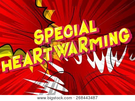 Special Heartwarming - Vector Illustrated Comic Book Style Phrase.