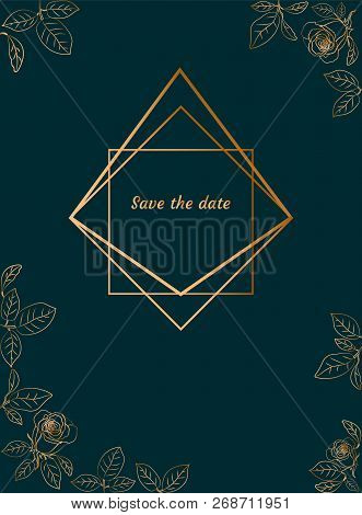 Floral Frame With Roses. Gold Design. Save The Date Card. Vector Illustration.