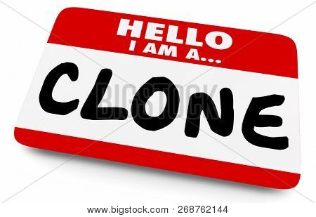 Hello I Am a Clone Duplicate Copy Name Tag Sticker 3d Illustration