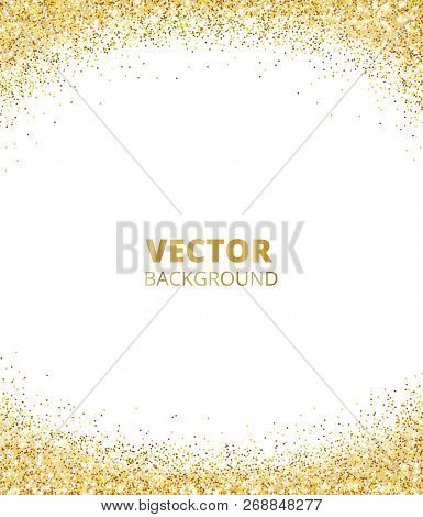 Sparkling Glitter Border, Frame. Falling Golden Dust Isolated On White Background. Vector Gold Glitt
