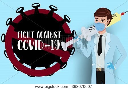 Doctor Fight Against Covid-19 Vector Design. Fight Against Covid-19 Text With Medical Doctor Front L