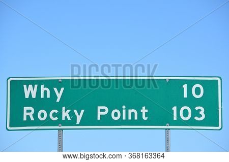 Why And Rocky Point Sign, In Pima County, Arizona Usa