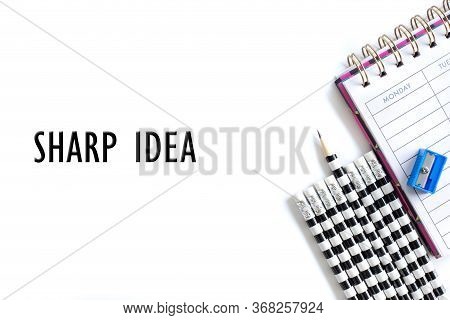 Weekly Organizer Planner, Shaper And Sharp Pencil Surrounded By Dull Pencils And Words Sharp Idea On