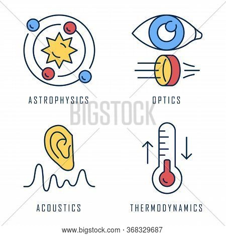 Physics Branches Color Icons Set. Astrophysics, Optics, Acoustics And Thermodynamics. Physical Proce
