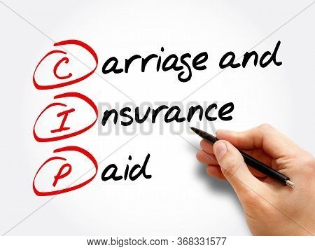 Cip - Carriage And Insurance Paid Acronym, Business Concept Background