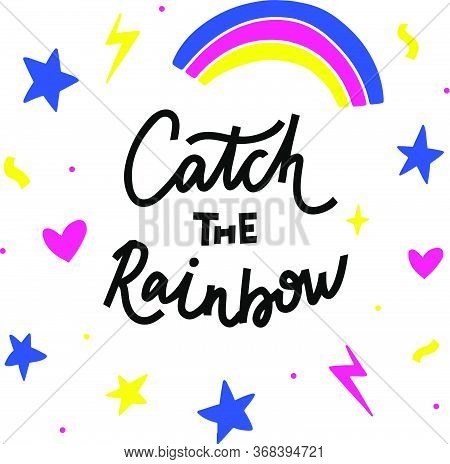 Catch The Rainbow Hand Drawn Vector