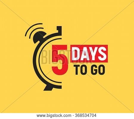 5 Days To Go Last Countdown Icon. Five Day Go Sale Price Offer Promo Deal Timer, 5 Days Only