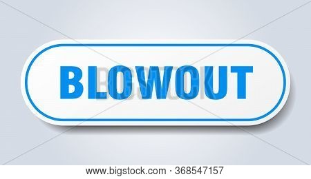 Blowout Sign. Blowout Rounded Blue Sticker. Blowout