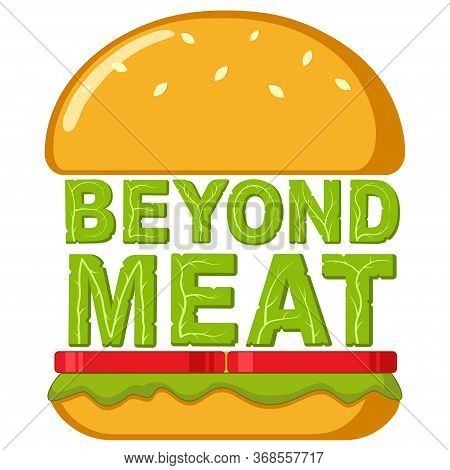 A Beyond Delicious Plant Based Non Meat Cheeseburger. Isolated Vector Illustration On White Backgrou