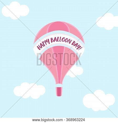 Happy Montgolfier Day. Pink Balloon In The Blue Sky.