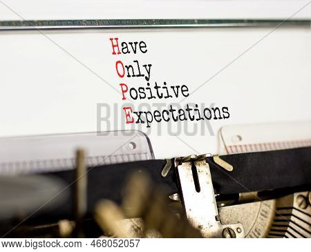 Hope Have Only Positive Expectations Symbol. Concept Words Hope Have Only Positive Expectations On T