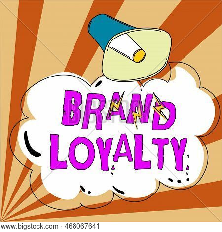 Text Caption Presenting Brand Loyalty. Business Idea Repeat Purchase Ambassador Patronage Favorite T